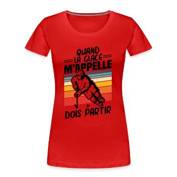 Wenn das Eis mich ruft, muss ich Hockey verlassen - Frauen Premium Bio T-Shirt - Rot - Vorne - Mia (176cm)