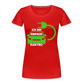 Ich bin einfach Elektro lustige Elektroauto Spruch - Frauen Premium Bio T-Shirt - Rot - Vorne - Mia (176cm)