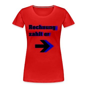 Il paie la facture - T-shirt bio Premium Femme - rouge - Devant - Mia (176cm)