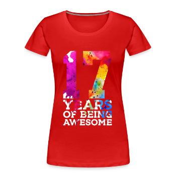 17 ANS D’ÊTRE GÉNIAL 17E ANNIVERSAIRE - T-shirt bio Premium Femme - rouge - Devant - Mia (176cm)