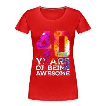 40 ANS D’ÊTRE GÉNIAL 40E ANNIVERSAIRE - T-shirt bio Premium Femme - rouge - Devant - Mia (176cm)
