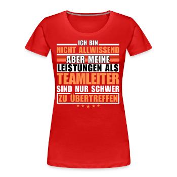 Des performances inégalées en tant que chef d’équipe - T-shirt bio Premium Femme - rouge - Devant - Mia (176cm)