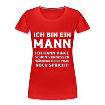 Ich bin ein Mann ich kann Dinge vergessen Männer - Frauen Premium Bio T-Shirt - Rot - Vorne - Mia (176cm)