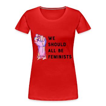 Wir sollten alle Feministinnen sein - Frauen Premium Bio T-Shirt - Rot - Vorne - Mia (176cm)