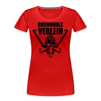 Brennholz Verleih | Farbe änderbar - Frauen Premium Bio T-Shirt - Rot - Vorne - Mia (176cm)