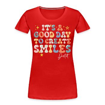 Ein guter Tag Zitat Phrase Motivation Zahnarzt - Frauen Premium Bio T-Shirt - Rot - Vorne - Mia (176cm)