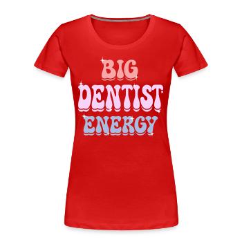 Energetic Dentist Female Dentist - Women's Premium Organic T-Shirt - red - Front - Mia (176cm)