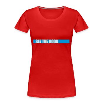 see the good Zitat - Frauen Premium Bio T-Shirt - Rot - Vorne - Mia (176cm)
