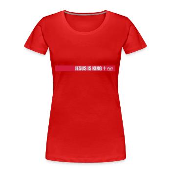 jesus is king Zitat - Frauen Premium Bio T-Shirt - Rot - Vorne - Mia (176cm)