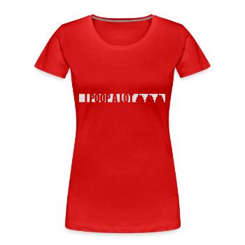 I poop a lot - Women's Premium Organic T-Shirt - red - Front - Mia (176cm)
