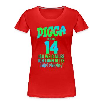 14. Geburtstag Digga ich bin 14 Ich Kann Alles - Frauen Premium Bio T-Shirt - Rot - Vorne - Mia (176cm)