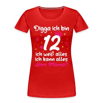 12. Geburtstag Mädchen Digga ich bin 12 - Frauen Premium Bio T-Shirt - Rot - Vorne - Mia (176cm)