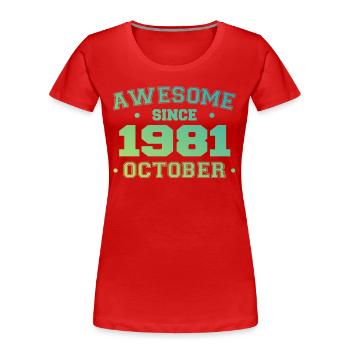 Octobre 1981 - Cadeau Anniversaire Octobre 1981 - T-shirt bio Premium Femme - rouge - Devant - Mia (176cm)