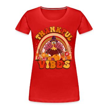 Thankful Vibes Thanksgiving Türkei Urlaub Blumen - Frauen Premium Bio T-Shirt - Rot - Vorne - Mia (176cm)