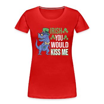 Irish You Would Kiss Me | St. Patty's Day | Irish - Frauen Premium Bio T-Shirt - Rot - Vorne - Mia (176cm)