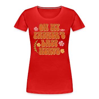 Am Letzten Nerv Meines Vaters Hippie-blume - Frauen Premium Bio T-Shirt - Rot - Vorne - Mia (176cm)