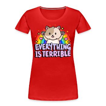 Alles Ist Schrecklich Sarkasmus Regenbogen - Frauen Premium Bio T-Shirt - Rot - Vorne - Mia (176cm)