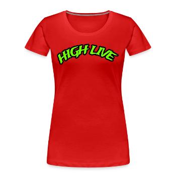 HIGH LIVE - Frauen Premium Bio T-Shirt - Rot - Vorne - Mia (176cm)