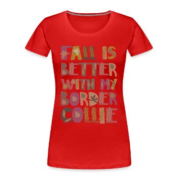 Thankful for my Border Collie Autumn Gratitude - Women's Premium Organic T-Shirt - red - Front - Mia (176cm)