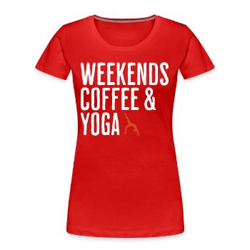 Entspannendes Zen-Wochenende Kaffee & Yoga - Frauen Premium Bio T-Shirt - Rot - Vorne - Mia (176cm)