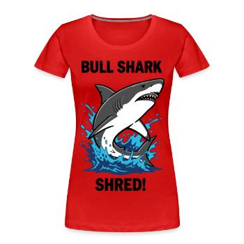 Bulldog Shark Shred Shark Sea Bull - Women's Premium Organic T-Shirt - red - Front - Mia (176cm)