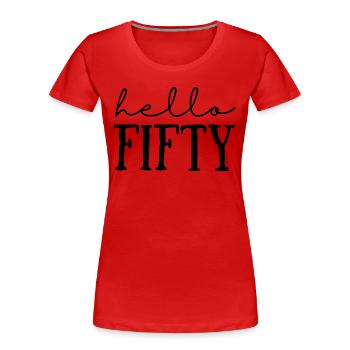 50th birthday - Women's Premium Organic T-Shirt - red - Front - Mia (176cm)