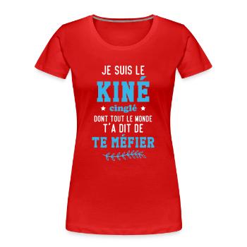 Je suis le kiné cinglé / Cadeau pour kiné - T-shirt bio Premium Femme - rouge - Devant - Mia (176cm)