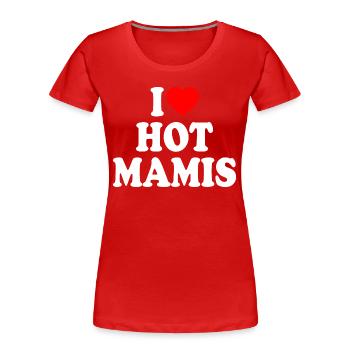I love hot mamis - T-shirt bio Premium Femme - rouge - Devant - Mia (176cm)