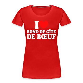 Boucher I Love Rond De Gîte De Boeuf - T-shirt bio Premium Femme - rouge - Devant - Mia (176cm)