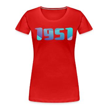 Cadeau Anniversaire 1951 Millésime 1951 Rétro 1951 - T-shirt bio Premium Femme - rouge - Devant - Mia (176cm)