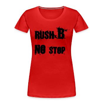 RUSH B NO STOP - Frauen Premium Bio T-Shirt - Rot - Vorne - Mia (176cm)