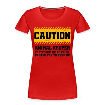 Caution Animal Keeper If You See Me Running Zoolog - Frauen Premium Bio T-Shirt - Rot - Vorne - Mia (176cm)