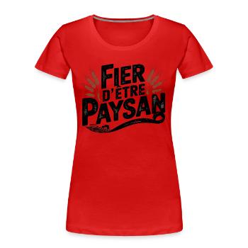Fier d'être Paysan - T-shirt bio Premium Femme - rouge - Devant - Mia (176cm)