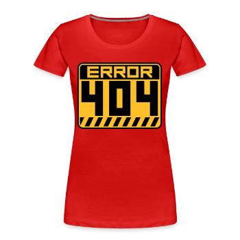 Error 404 Schild Warnung - Frauen Premium Bio T-Shirt - Rot - Vorne - Mia (176cm)
