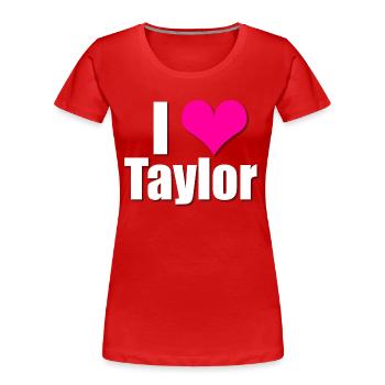 J’aime Taylor avec cœur, je coeur Taylor - T-shirt bio Premium Femme - rouge - Devant - Mia (176cm)