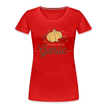 Braucht Mehr Knoblauch Knoblauchzehen - Frauen Premium Bio T-Shirt - Rot - Vorne - Mia (176cm)