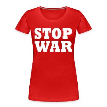 Stop war - T-shirt bio Premium Femme - rouge - Devant - Mia (176cm)