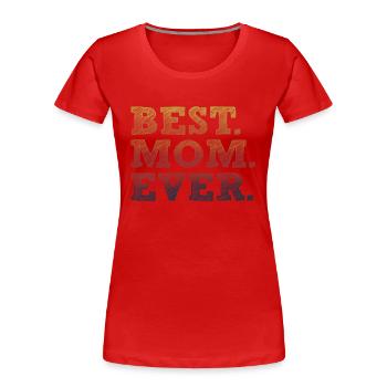 BESTE MUTTER ALLER ZEITEN - Frauen Premium Bio T-Shirt - Rot - Vorne - Mia (176cm)