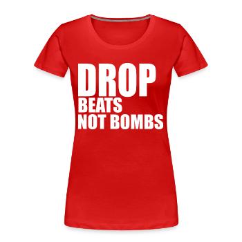 Drop-Beats, keine Bomben - Frauen Premium Bio T-Shirt - Rot - Vorne - Mia (176cm)