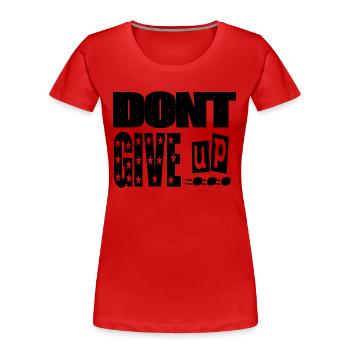 von denen aufgeben - Frauen Premium Bio T-Shirt - Rot - Vorne - Mia (176cm)