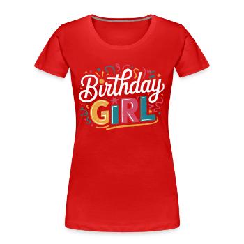 Geburtstagskind - Frauen Premium Bio T-Shirt - Rot - Vorne - Mia (176cm)