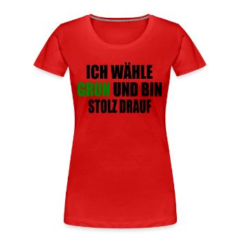ich wähle grün und bin stolz darauf - Frauen Premium Bio T-Shirt - Rot - Vorne - Mia (176cm)