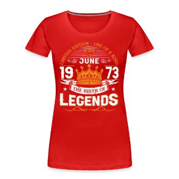 50th Birthday Man June Vintage 1973 Legendary - Women's Premium Organic T-Shirt - red - Front - Mia (176cm)