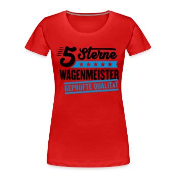 5Sterne Wagenmeister - Frauen Premium Bio T-Shirt - Rot - Vorne - Mia (176cm)