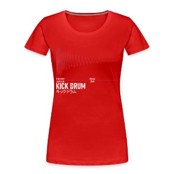 Kick Drum - キックドラム - Women's Premium Organic T-Shirt - red - Front - Mia (176cm)