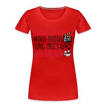speak lyrics and sarcasm - Women's Premium Organic T-Shirt - red - Front - Mia (176cm)