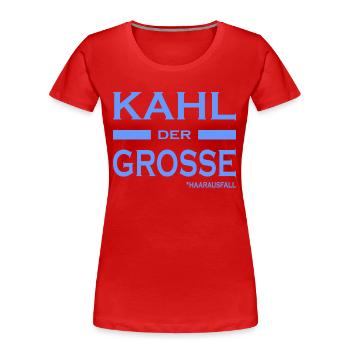 Kahl der Grosse - Haare-Glatze-lustige Sprüche V2 - Frauen Premium Bio T-Shirt - Rot - Vorne - Mia (176cm)