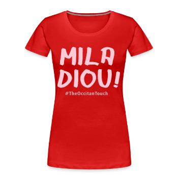 Mila diou !! - T-shirt bio Premium Femme - rouge - Devant - Mia (176cm)