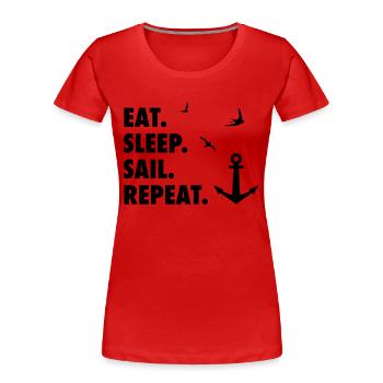 Eat. Sleep. Sail. Repeat. - Frauen Premium Bio T-Shirt - Rot - Vorne - Mia (176cm)