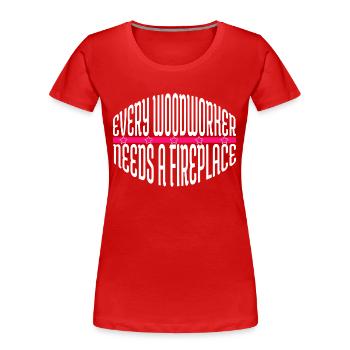 sayings sexy carpenter tshirts funny quote - Women's Premium Organic T-Shirt - red - Front - Mia (176cm)